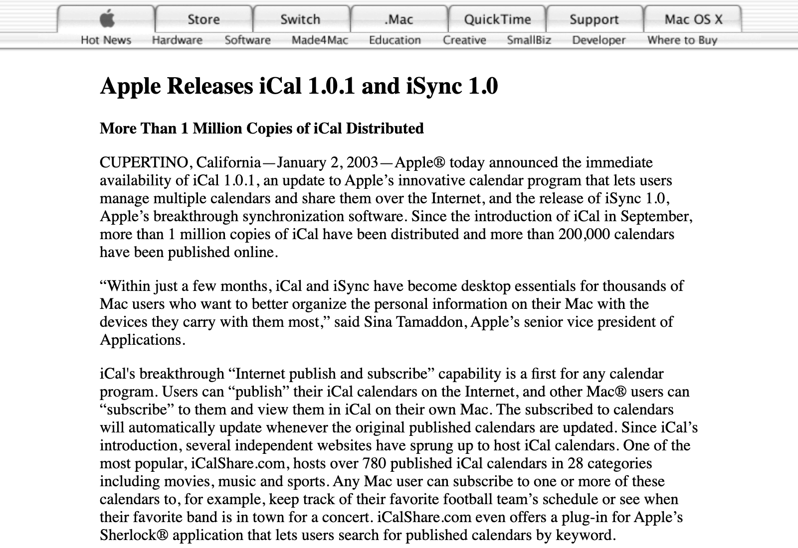 Apple’s press release “Apple Releases iCal 1.0.1 and iSync 1.0,” which calls iCalShare.com one of the most popular sites for iCal calendars