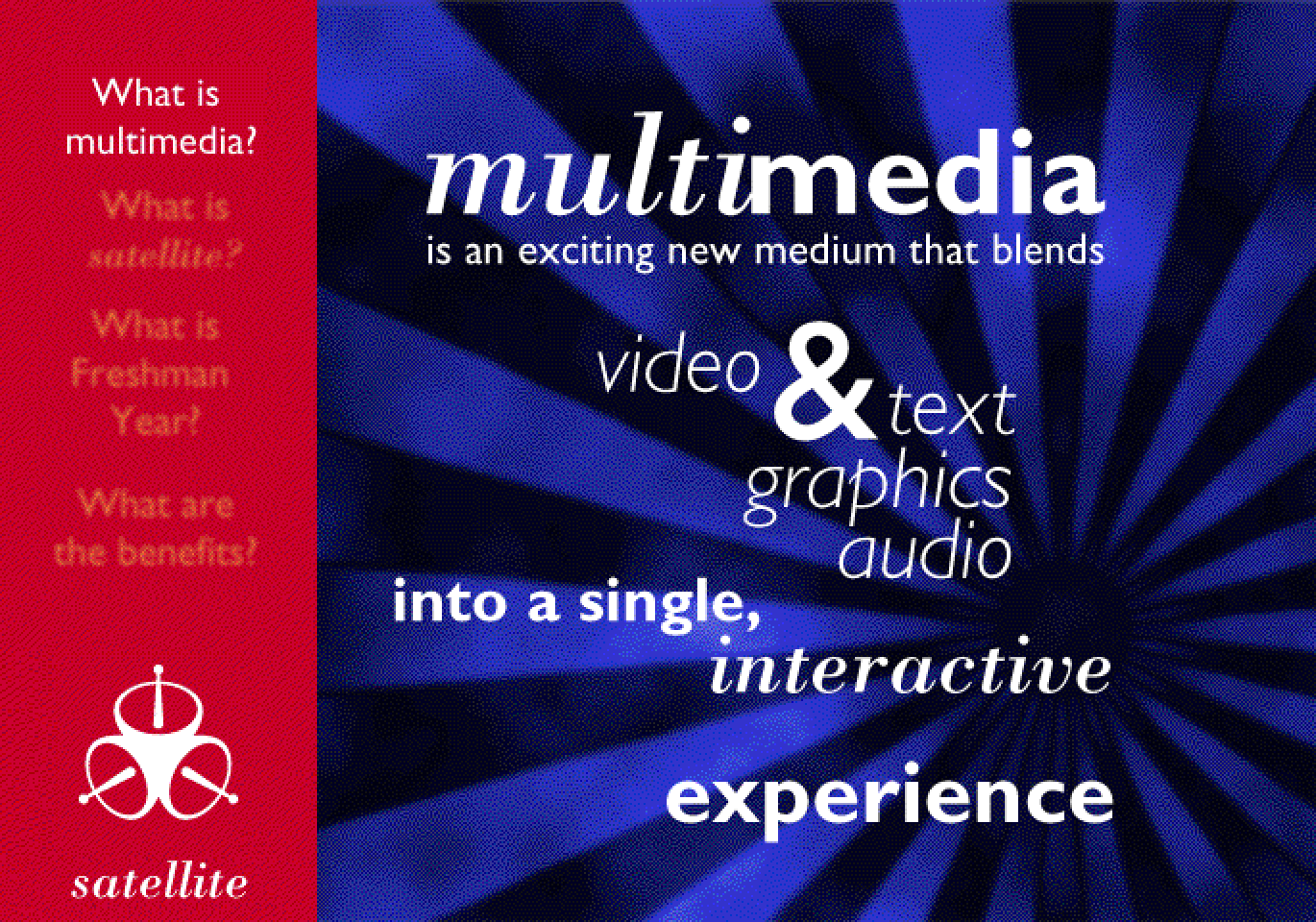 “Multimedia is an exciting new medium that blends video & text, graphics, audio into a single, interactive experience,” over blue rays