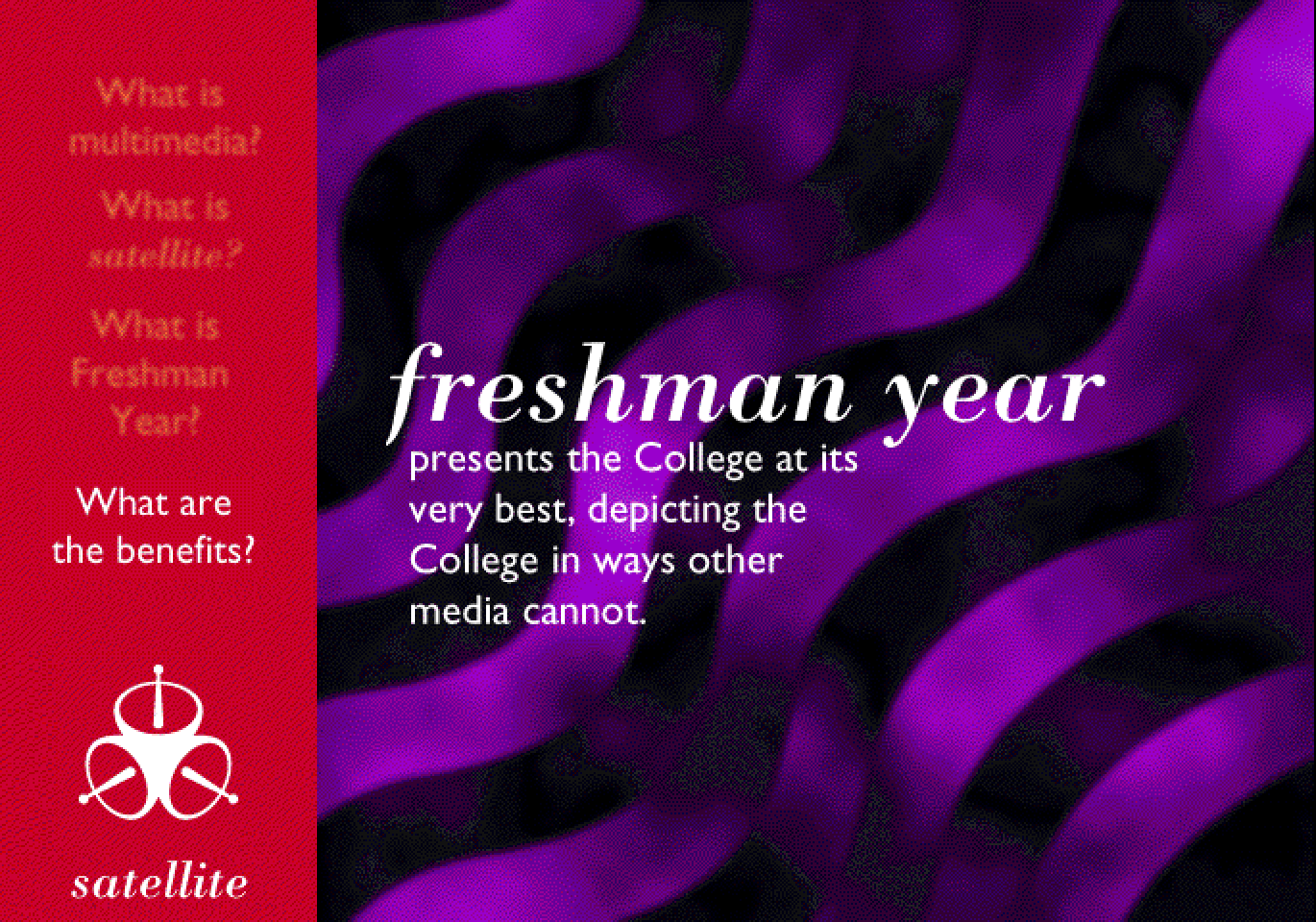 “Freshman year presents the College at its very best, depicting the College in ways other media cannot,” over purple waves