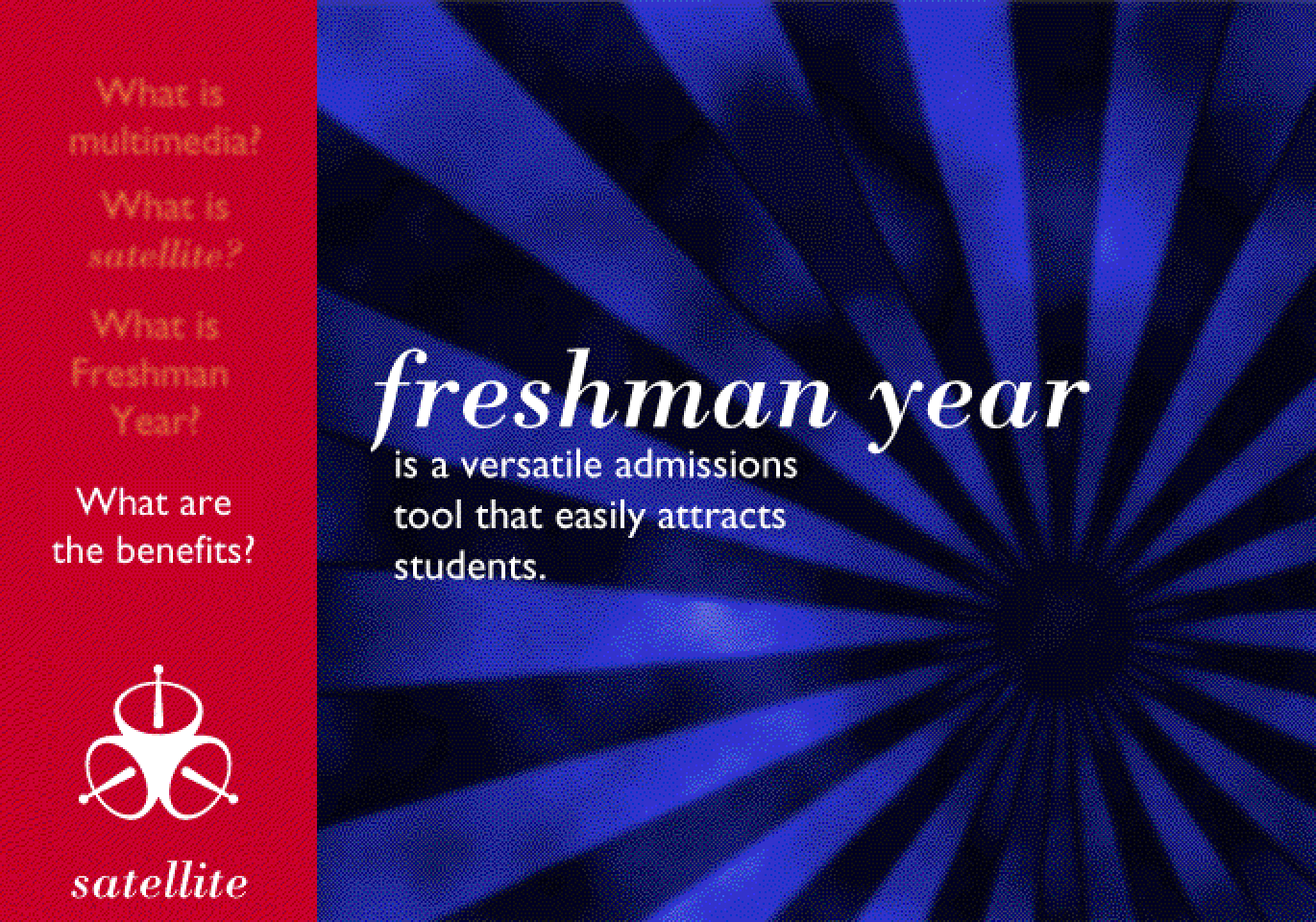 “Freshman year is a versatile admissions tool that easily attracts students,” over blue rays