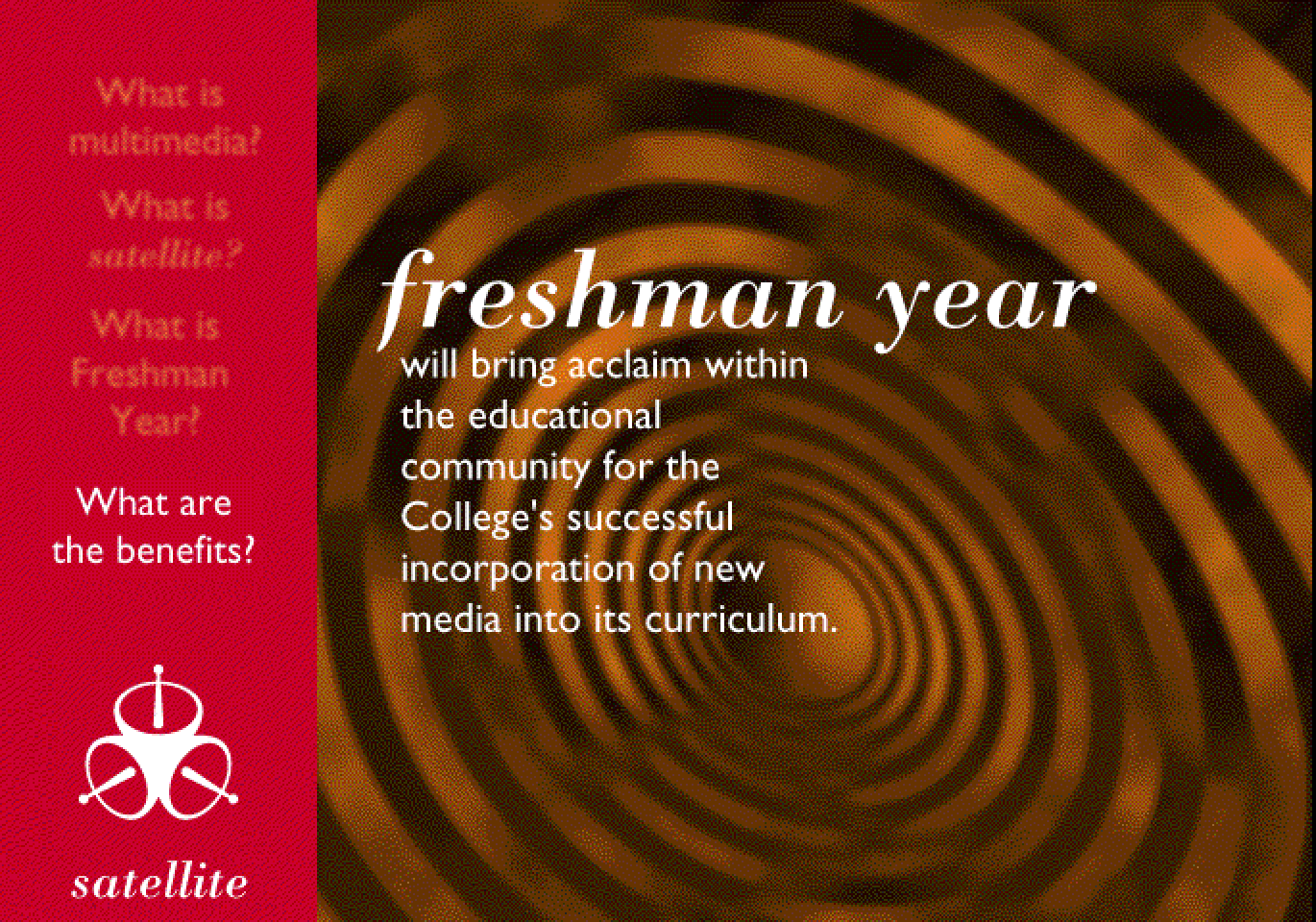 “Freshman year will bring acclaim within the educational community for the College’s successful incorporation of new media into its curriculum,” over an orange spiral