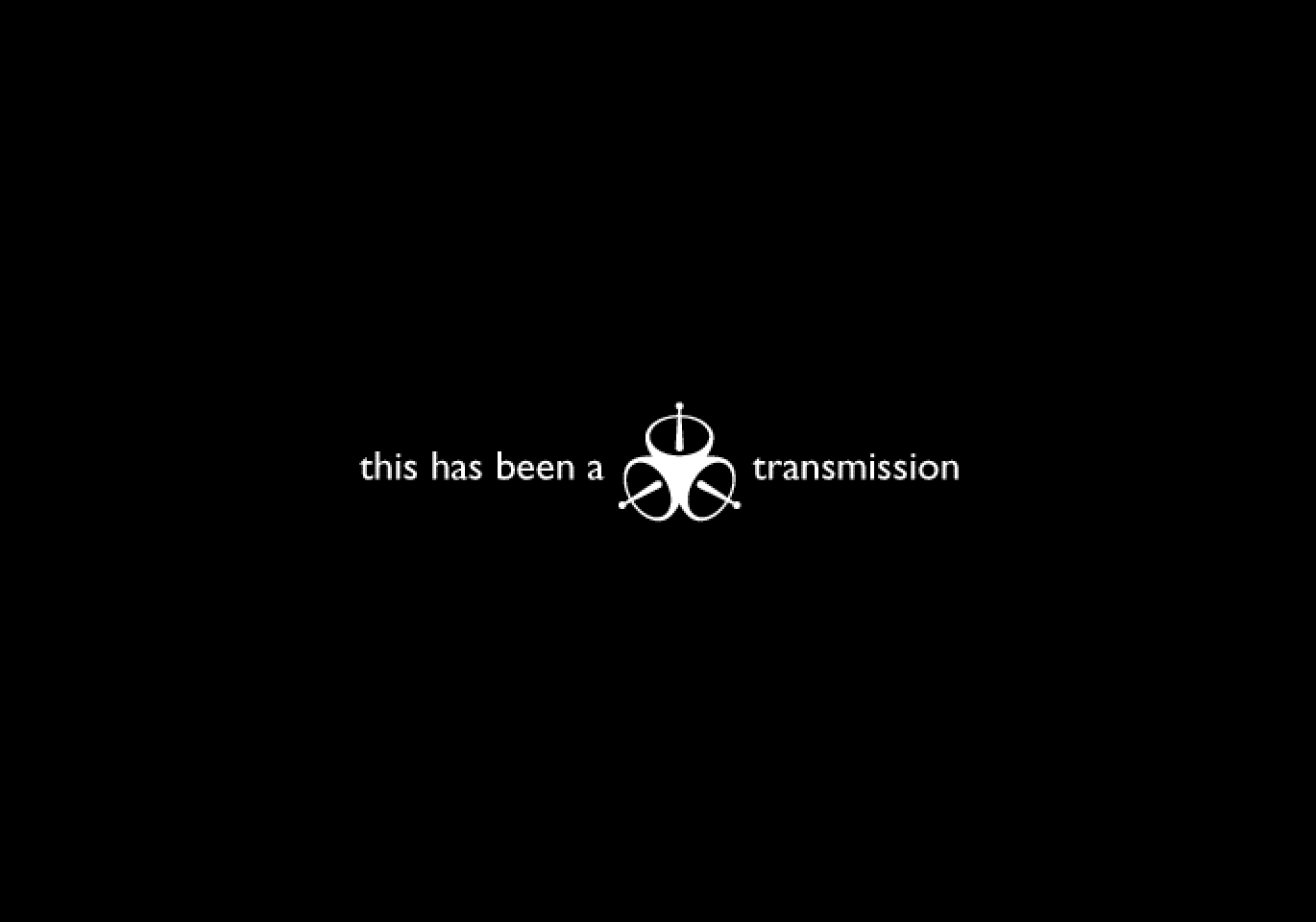 “This has been a Satellite transmission,” with the Satellite logo in place of the word