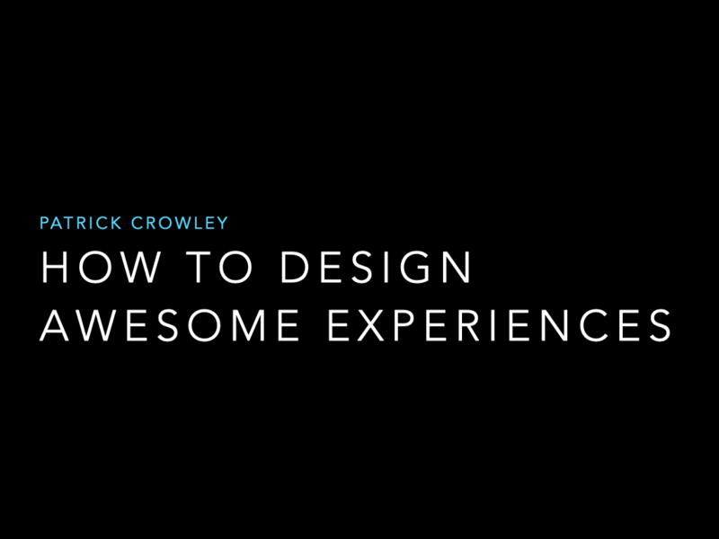 Title slide for How to Design Awesome Experiences